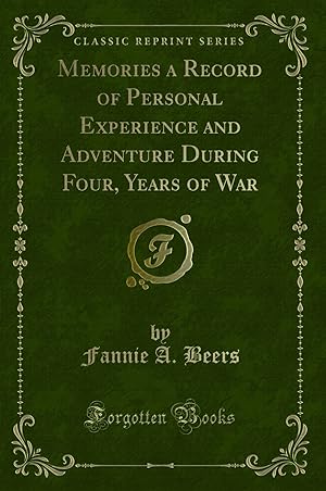 Seller image for Memories a Record of Personal Experience and Adventure During Four for sale by Forgotten Books