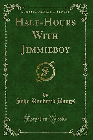 Seller image for Half-Hours With Jimmieboy (Classic Reprint) for sale by Forgotten Books