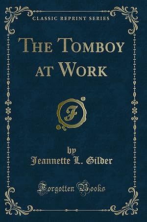 Seller image for The Tomboy at Work (Classic Reprint) for sale by Forgotten Books