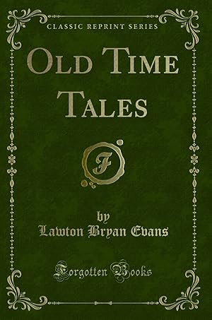 Imagen del vendedor de Old Time Tales (Classic Reprint) a la venta por Forgotten Books