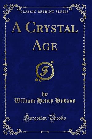 Seller image for A Crystal Age (Classic Reprint) for sale by Forgotten Books