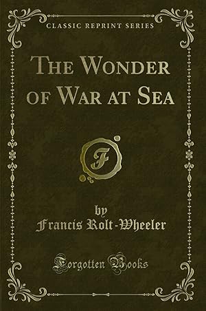 Image du vendeur pour The Wonder of War at Sea (Classic Reprint) mis en vente par Forgotten Books
