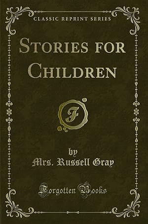 Bild des Verkufers fr Stories for Children (Classic Reprint) zum Verkauf von Forgotten Books