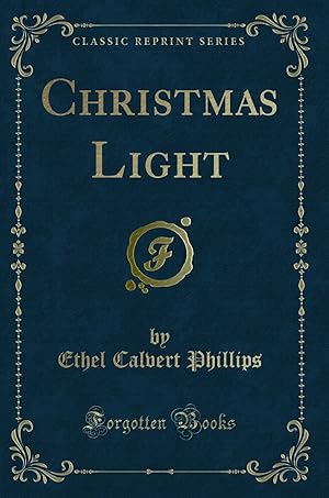 Seller image for Christmas Light (Classic Reprint) for sale by Forgotten Books