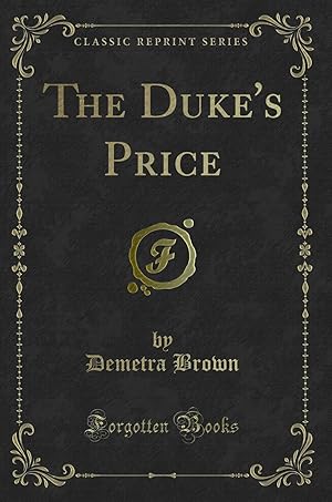 Seller image for The Duke's Price (Classic Reprint) for sale by Forgotten Books