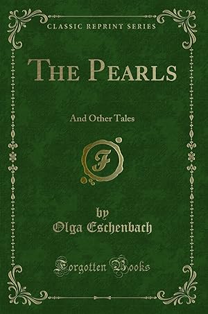 Immagine del venditore per The Pearls: And Other Tales (Classic Reprint) venduto da Forgotten Books