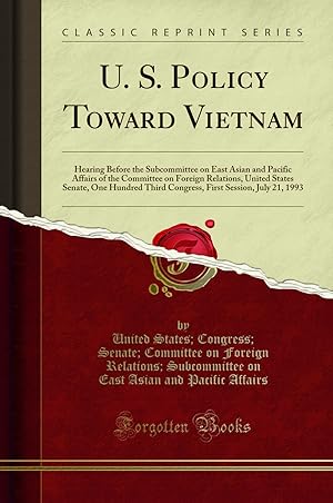 Seller image for U. S. Policy Toward Vietnam (Classic Reprint) for sale by Forgotten Books