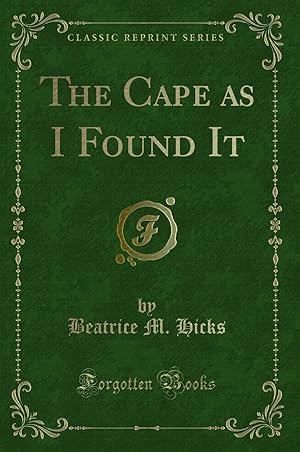 Image du vendeur pour The Cape as I Found It (Classic Reprint) mis en vente par Forgotten Books