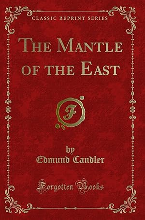 Immagine del venditore per The Mantle of the East (Classic Reprint) venduto da Forgotten Books