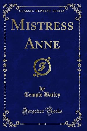 Seller image for Mistress Anne (Classic Reprint) for sale by Forgotten Books