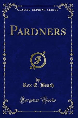Image du vendeur pour Pardners (Classic Reprint) mis en vente par Forgotten Books