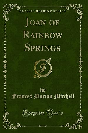 Seller image for Joan of Rainbow Springs (Classic Reprint) for sale by Forgotten Books