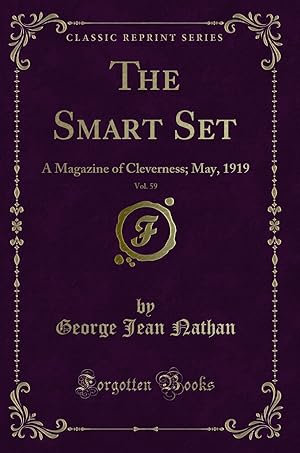 Imagen del vendedor de The Smart Set, Vol. 59: A Magazine of Cleverness; May, 1919 (Classic Reprint) a la venta por Forgotten Books