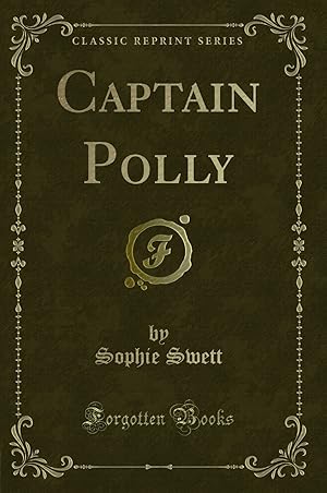 Imagen del vendedor de Captain Polly (Classic Reprint) a la venta por Forgotten Books
