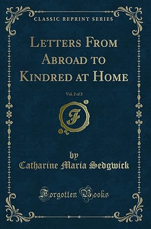 Immagine del venditore per Letters From Abroad to Kindred at Home, Vol. 2 of 2 (Classic Reprint) venduto da Forgotten Books