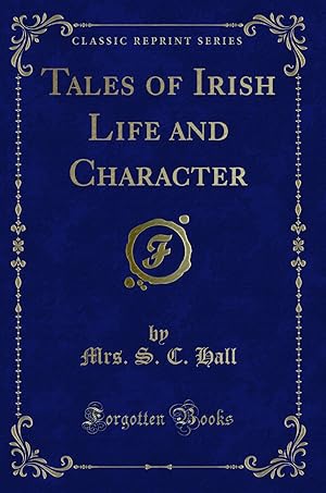 Seller image for Tales of Irish Life and Character (Classic Reprint) for sale by Forgotten Books