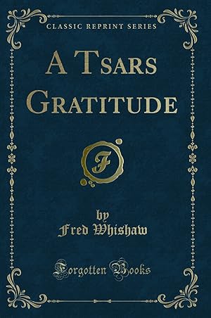 Bild des Verkufers fr A Tsars Gratitude (Classic Reprint) zum Verkauf von Forgotten Books