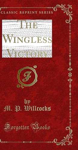 Seller image for The Wingless Victory (Classic Reprint) for sale by Forgotten Books