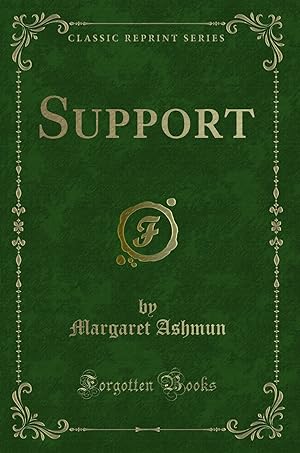 Immagine del venditore per Support (Classic Reprint) venduto da Forgotten Books