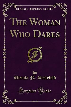 Image du vendeur pour The Woman Who Dares (Classic Reprint) mis en vente par Forgotten Books