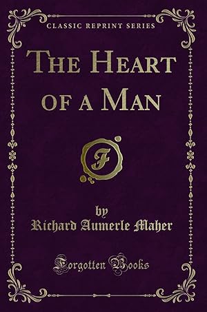 Seller image for The Heart of a Man (Classic Reprint) for sale by Forgotten Books