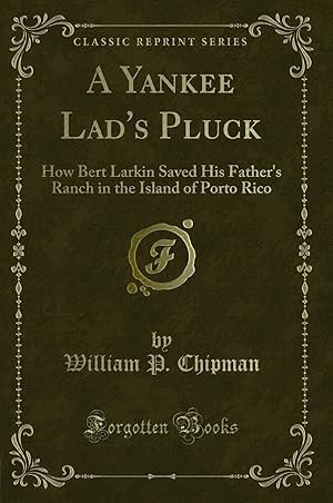 Seller image for A Yankee Lad's Pluck (Classic Reprint) for sale by Forgotten Books