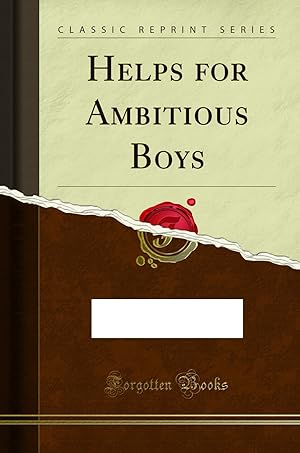 Seller image for Helps for Ambitious Boys (Classic Reprint) for sale by Forgotten Books