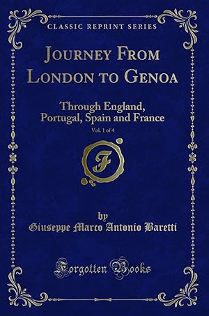 Immagine del venditore per Journey From London to Genoa, Vol. 1 of 4: Through England, Portugal venduto da Forgotten Books