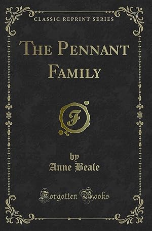 Imagen del vendedor de The Pennant Family (Classic Reprint) a la venta por Forgotten Books