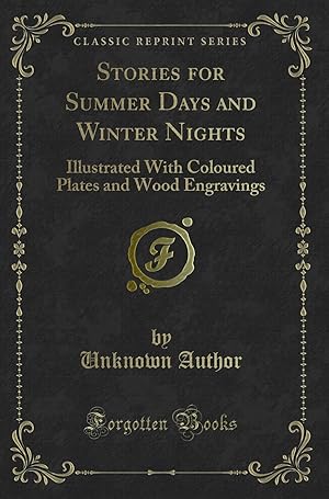 Seller image for Stories for Summer Days and Winter Nights (Classic Reprint) for sale by Forgotten Books