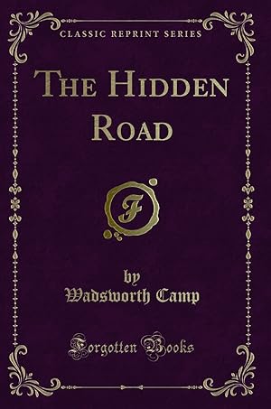 Seller image for The Hidden Road (Classic Reprint) for sale by Forgotten Books