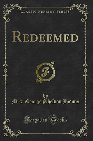 Imagen del vendedor de Redeemed (Classic Reprint) a la venta por Forgotten Books