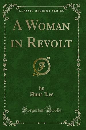 Seller image for A Woman in Revolt (Classic Reprint) for sale by Forgotten Books