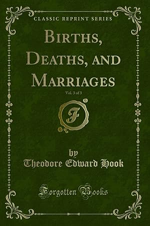 Imagen del vendedor de Births, Deaths, and Marriages, Vol. 3 of 3 (Classic Reprint) a la venta por Forgotten Books