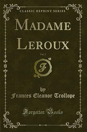 Bild des Verkufers fr Madame Leroux, Vol. 2 (Classic Reprint) zum Verkauf von Forgotten Books