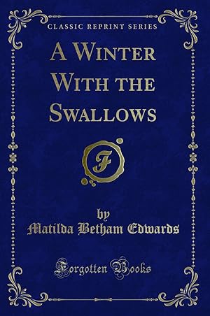Seller image for A Winter With the Swallows (Classic Reprint) for sale by Forgotten Books
