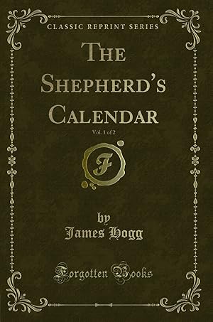 Seller image for The Shepherd's Calendar, Vol. 1 of 2 (Classic Reprint) for sale by Forgotten Books