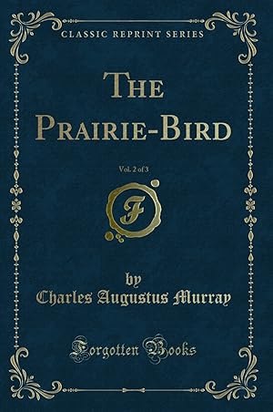 Seller image for The Prairie-Bird, Vol. 2 of 3 (Classic Reprint) for sale by Forgotten Books