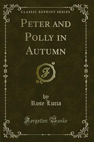 Seller image for Peter and Polly in Autumn (Classic Reprint) for sale by Forgotten Books