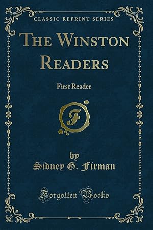 Imagen del vendedor de The Winston Readers: First Reader (Classic Reprint) a la venta por Forgotten Books