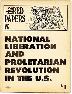 Bild des Verkufers fr The Red Papers No.5: National Liberation and Proletarian Revolution in the U.S. zum Verkauf von Lorne Bair Rare Books, ABAA