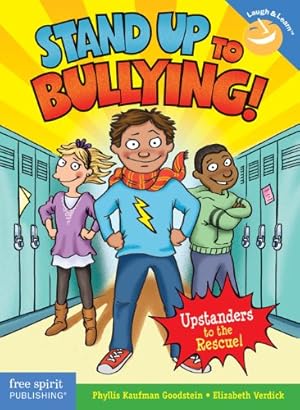 Bild des Verkufers fr Stand Up to Bullying!: (Upstanders to the Rescue!) (Laugh & Learn) by Kaufman Goodstein, Phyllis, Verdick, Elizabeth [Paperback ] zum Verkauf von booksXpress