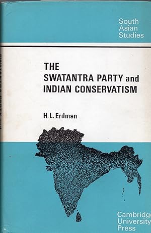 Seller image for The Swatantra Party and Indian Conservatism (Cambridge South Asian Studies) for sale by Sutton Books