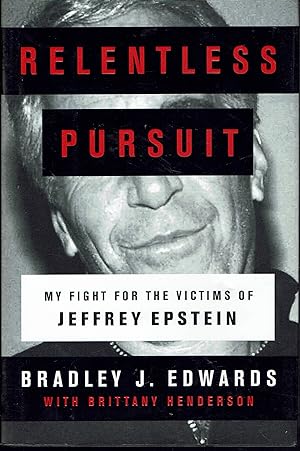 Bild des Verkufers fr Relentless Pursuit: My Fight For the Victims of Jeffrey Epstein zum Verkauf von fourleafclover books