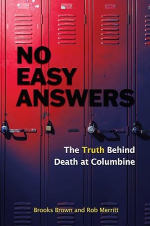 Seller image for No Easy Answers: The Truth Behind Death at Columbine (20th Anniversary Edition) by Brown, Brooks, Merritt, Rob [Paperback ] for sale by booksXpress