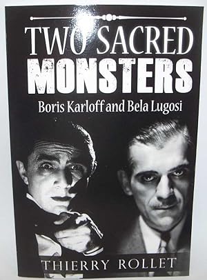 Image du vendeur pour Two Sacred Monsters: Boris Karloff and Bela Lugosi mis en vente par Easy Chair Books