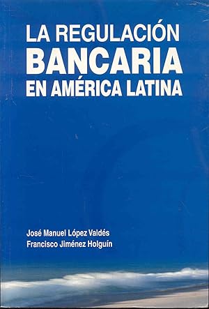 Seller image for La Regulacin Bancaria en Amrica Latina for sale by Bookmarc's