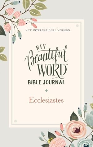 Seller image for Beautiful Word Bible : New International Version, Ecclesiastes, Comfort Print for sale by GreatBookPricesUK