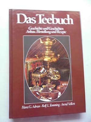 Das Teebuch Geschichte und Geschichten Anbau Herstellung Rezepte 1983 Tee