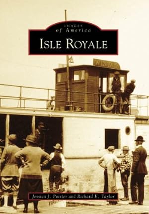 Seller image for Isle Royale (MI) (Images of America) by Poirier, Jessica J., Taylor, Richard E. [Paperback ] for sale by booksXpress